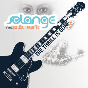 收聽Solange的The Thrill Is Gone (feat. B.B. King) (Live)歌詞歌曲