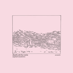 Death Cab For Cutie的專輯Foxglove Through The Clearcut (Acoustic)
