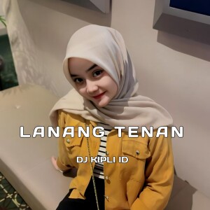 Listen to Lanang Tenan song with lyrics from DJ Kipli Id
