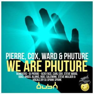 ดาวน์โหลดและฟังเพลง We Are Phuture (Carl Cox & Steve Ward Mix) พร้อมเนื้อเพลงจาก DJ Pierre