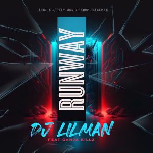 DJ LILMAN的專輯Runway (feat. Ganja Killz)
