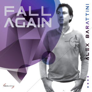 Listen to Fall Again (Radio Mix) song with lyrics from Alex Barattini