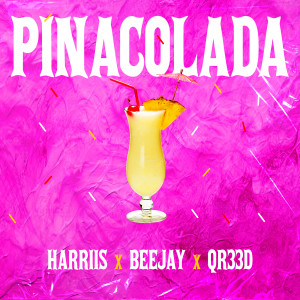 Listen to Pinacolada song with lyrics from Harriis