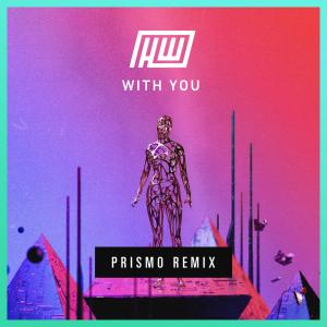 Prismo的專輯With You (Prismo Remix)