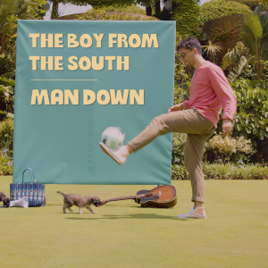 ดาวน์โหลดและฟังเพลง Man Down พร้อมเนื้อเพลงจาก The Boy from the South