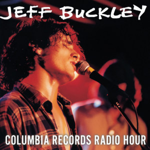 Jeff Buckley的專輯Live at Columbia Records Radio Hour