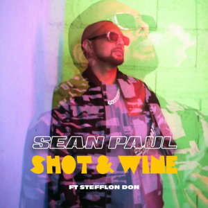 收聽Sean Paul的Shot & Wine歌詞歌曲