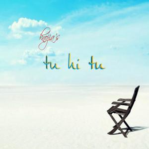 Listen to Tu Hi Tu song with lyrics from KNOJIA