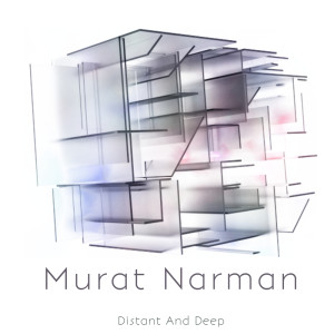 收听Murat Narman的Distant And Deep歌词歌曲