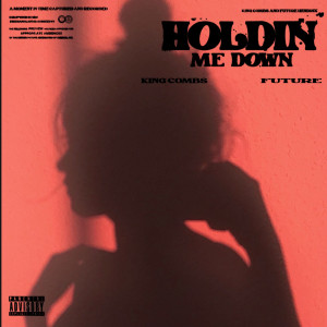 Holdin Me Down (feat. Future) (Explicit)
