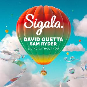 Living Without You dari Sigala