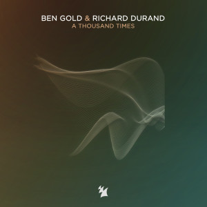 Listen to A Thousand Times (Extended Mix) song with lyrics from Ben Gold