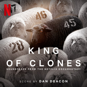 อัลบัม King of Clones (Soundtrack from the Netflix Film) ศิลปิน Dan Deacon