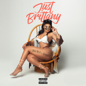 Just Brittany的专辑Im Not a Rapper (Explicit)