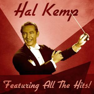 收聽Hal Kemp的The Music Goes 'Round and Around (Remastered)歌詞歌曲