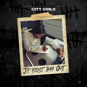 ดาวน์โหลดและฟังเพลง JT First Day Out (Clean) พร้อมเนื้อเพลงจาก City Girls