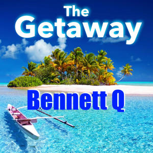 收聽Bennett Q的The Getaway歌詞歌曲