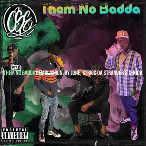 Listen to Them No Badda (Explicit) song with lyrics from Demolishion