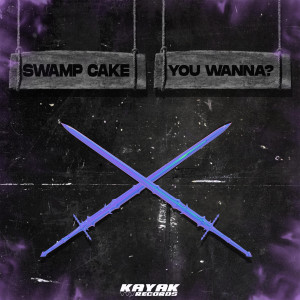 ดาวน์โหลดและฟังเพลง You Wanna? พร้อมเนื้อเพลงจาก Swamp Cake