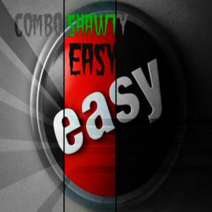 收聽Combo Shawty的Easy歌詞歌曲