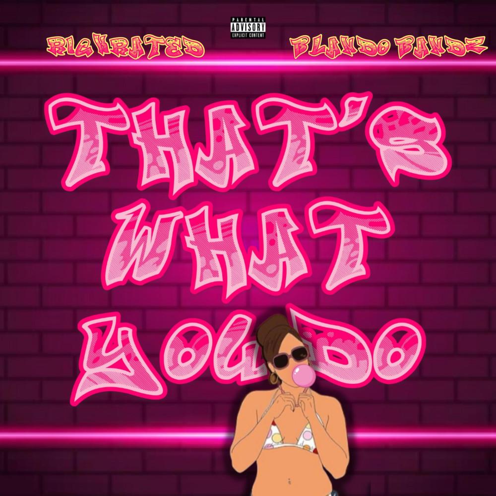 That's what you do (feat. Blando Bandz) (Explicit)