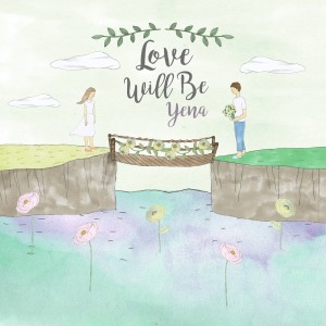 Dengarkan lagu Love Will Be(Feat. Claudia) nyanyian 예나 dengan lirik