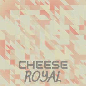 Album Cheese Royal oleh Various