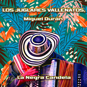 Album La Negra Candela from Los Juglares Vallenatos