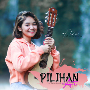 Listen to Pilihan Ati song with lyrics from Fire Amanda