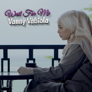Album Wait For Me from Vanny Vabiola