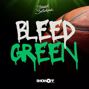 JFK的專輯Bleed Green (Showoff Celtics Anthem) (feat. Ea$y Money & Reks)