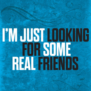 Album I'm Just Looking For Some Real Friends from The Cameron Collective