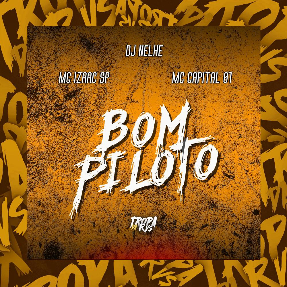 Bom Piloto (feat. Mc Izaac Sp) (Explicit)