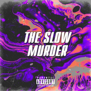 Listen to The Slow Murder (Explicit) song with lyrics from JOINTMANE