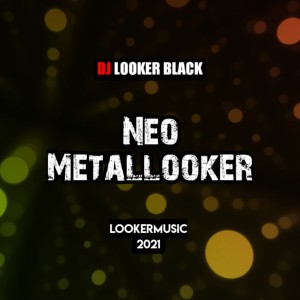 Album Neo Metallooker from DJ Looker Black