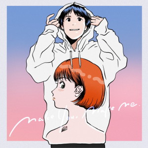 Listen to Make You, Make Me song with lyrics from CHiLi GiRL