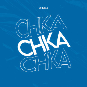 Album CHKA from VINIVILLA
