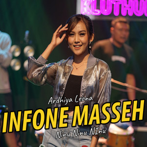 Dengarkan lagu Infone Maseh nyanyian Ardhiya Leona dengan lirik