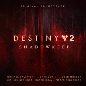 อัลบัม Destiny 2: Shadowkeep (Original Soundtrack) ศิลปิน Various Artists