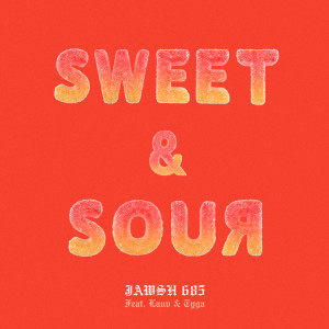 收聽Jawsh 685的Sweet & Sour歌詞歌曲