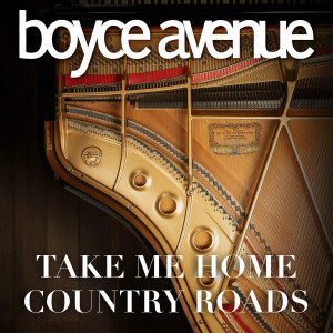 Boyce Avenue的專輯Take Me Home Country Roads