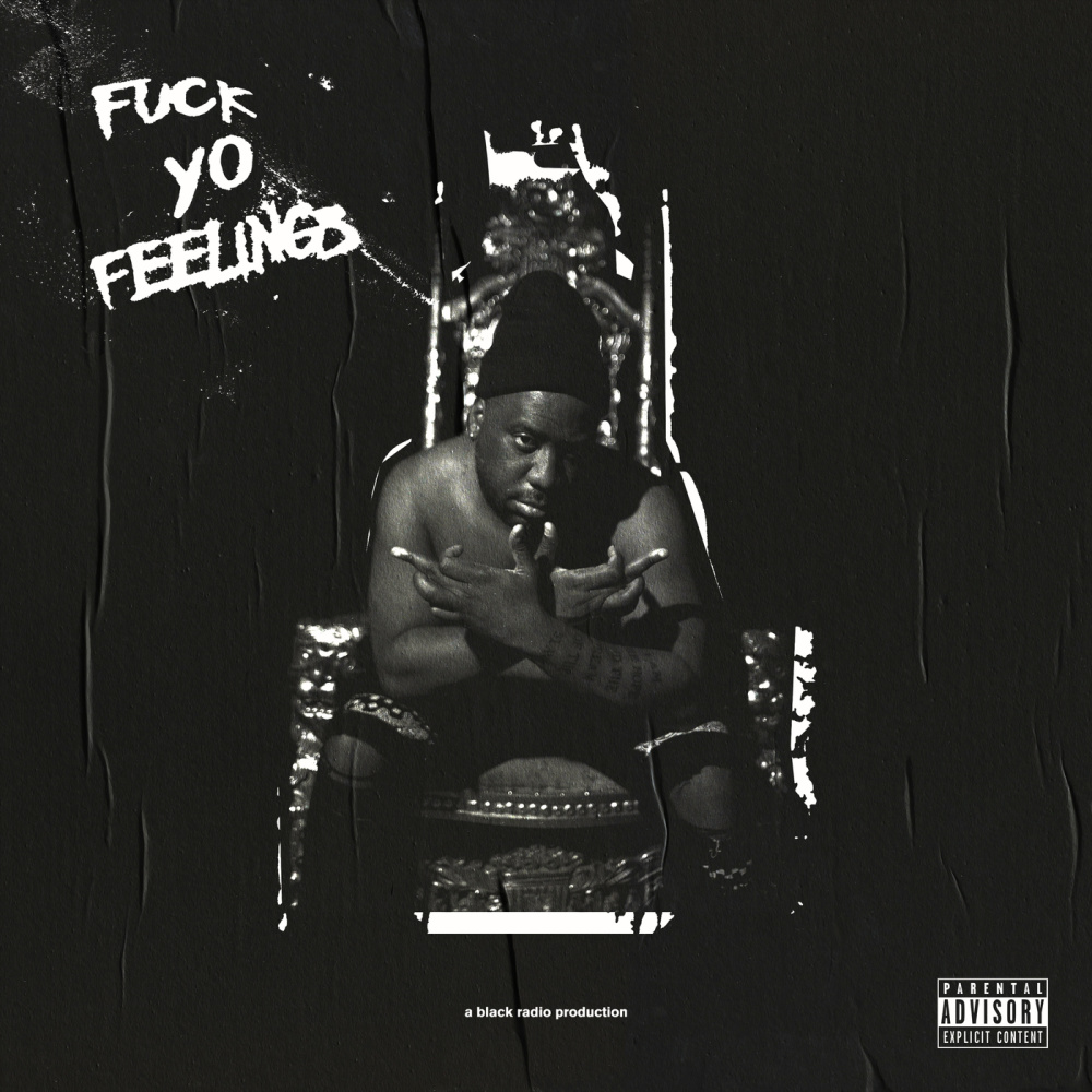 Fuck Yo Feelings (Explicit)