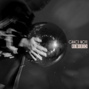 Bakermat的专辑Grace Note (Remixed)
