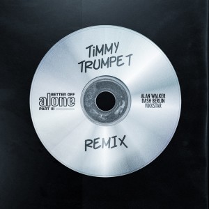 Listen to Better Off (Alone, Pt. III) (Timmy Trumpet Remix) song with lyrics from Alan Walker