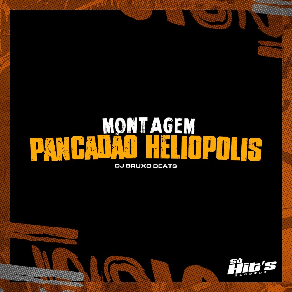 Montagem Pancadão Heliopolis (Explicit)