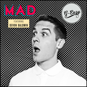 Dengarkan Mad (feat. Devon Baldwin) (Explicit) lagu dari G-Eazy dengan lirik