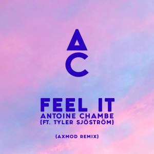 Tyler Sjostrom的专辑Feel It (AxMod Remix)