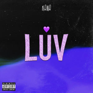 收听kono的Luv (Explicit)歌词歌曲