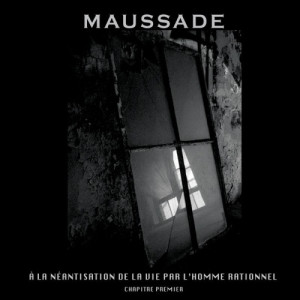 收聽Maussade的À La Néantisation De La Vie Par L'homme Rationnel歌詞歌曲