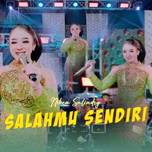 Listen to Salahmu Sendiri song with lyrics from Niken Salindry